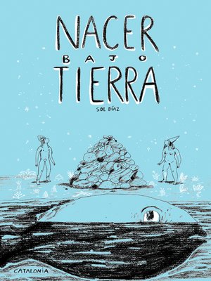 cover image of Nacer bajo tierra